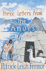 Kartonierter Einband Three Letters from the Andes von Patrick Leigh Fermor
