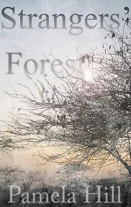 E-Book (epub) Strangers' Forest von Pamela Hill