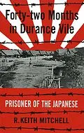E-Book (epub) Forty-two Months in Durance Vile von R. Keith Mitchell