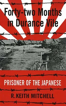 E-Book (epub) Forty-two Months in Durance Vile von R. Keith Mitchell