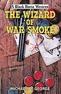 E-Book (epub) The Wizard of War Smoke von Michael D George