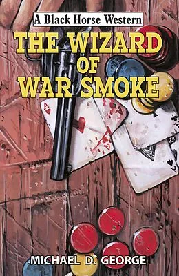 E-Book (epub) The Wizard of War Smoke von Michael D George