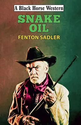E-Book (epub) Snake Oil von Fenton Sadler