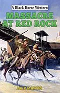 E-Book (epub) Massacre at Red Rock von Jack Martin