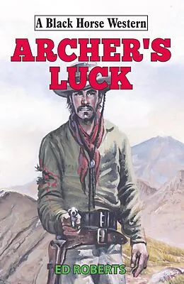 E-Book (epub) Archer's Luck von Ed Roberts