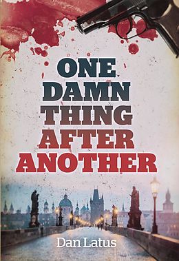E-Book (epub) One Damn Thing After Another von Dan Latus