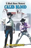 E-Book (epub) Caleb Blood von Philip Mccormac