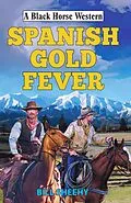 E-Book (epub) Spanish Gold Fever von Bill Sheehy