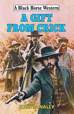 E-Book (epub) A Gift From Crick von John Mcnally