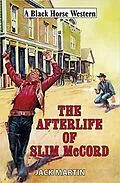 E-Book (epub) The Afterlife of Slim McCord von Jack Martin