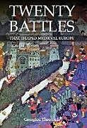 Livre Relié Twenty Battles That Shaped Medieval Europe de Georgios Theotokis