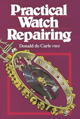 eBook (epub) Practical Watch Repairing de Donald De Carle
