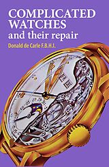 E-Book (epub) Complicated Watches and Their Repair von Donald De Carle