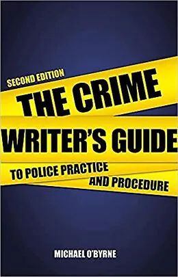 E-Book (epub) Crime Writer's Guide to Police Practice and Procedure von Michael O'Byrne