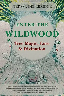 E-Book (epub) Enter the Wildwood von Teresa Dellbridge