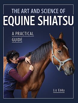E-Book (epub) The Art and Science of Equine Shiatsu von Liz Eddy