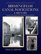eBook (epub) Birmingham Canal Navigations de Phil Clayton
