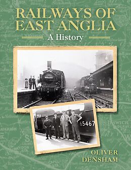 eBook (epub) Railways of East Anglia de Oliver Densham