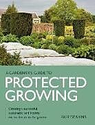 Couverture cartonnée Gardener's Guide to Protected Growing de Guy Deakins