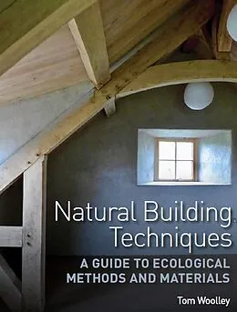 E-Book (epub) Natural Building Techniques von Tom Woolley
