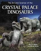 Livre Relié Art and Science of the Crystal Palace Dinosaurs de Ellinor Michel, Mark P Witton