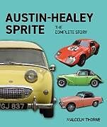 Livre Relié Austin Healey Sprite - The Complete Story de Malcolm Thorne