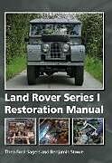 Livre Relié Land Rover Series 1 Restoration Manual de Theo Ford-Sagers, Benjamin Stowe