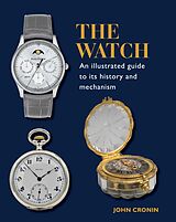 eBook (epub) Watch - An Illustrated Guide to its History and Mechanism de John Cronin