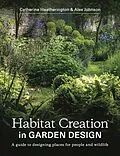 E-Book (epub) Habitat Creation in Garden Design von Catherine Heatherington, Alex Johnson