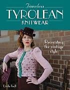 Couverture cartonnée Timeless Tyrolean Knitwear de Linda Ivell