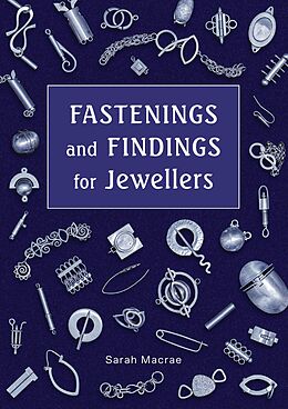 E-Book (epub) Fastenings and Findings for Jewellers von Sarah Macrae