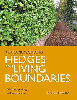 eBook (epub) Gardener's Guide to Hedges and Living Boundaries de Roger Hirons