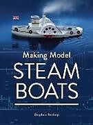 Livre Relié Making Model Steam Boats de Stephen Bodiley