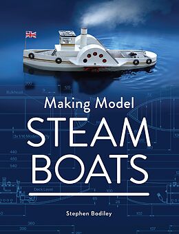 eBook (epub) Making Model Steam Boats de Stephen Bodiley