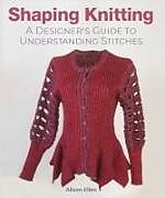 Livre Relié Shaping Knitting de Alison Ellen