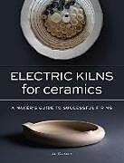 Couverture cartonnée Electric Kilns for Ceramics de Jo Davies