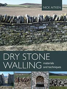 E-Book (epub) Dry Stone Walling - Materials and Techniques von Nick Aitken