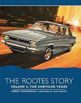 eBook (epub) The Rootes Story Vol. II - The Chrysler Years de Geoff Caverhill