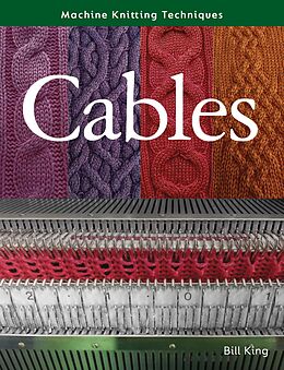 eBook (epub) Machine Knitting Techniques: Cables de Bill King