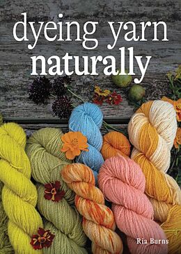 eBook (epub) Dyeing Yarn Naturally de Ria Burns