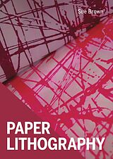 E-Book (epub) Paper Lithography von Sue Brown