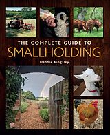 eBook (epub) The Complete Guide to Smallholding de Debbie Kingsley