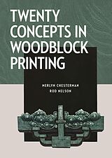 eBook (epub) Twenty Concepts in Woodblock Printing de Merlyn Chesterman, Rod Nelson