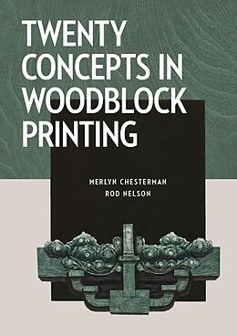 eBook (epub) Twenty Concepts in Woodblock Printing de Merlyn Chesterman, Rod Nelson