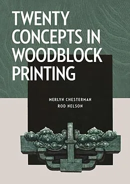 E-Book (epub) Twenty Concepts in Woodblock Printing von Merlyn Chesterman, Rod Nelson