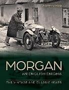 Livre Relié Morgan  An English Enigma de Martyn Webb