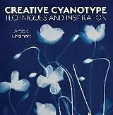 Kartonierter Einband Creative Cyanotype von Angela Chalmers