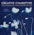 E-Book (epub) Creative Cyanotype von Angela Chalmers