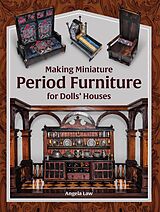 eBook (epub) Making Miniature Period Furniture for Dolls' Houses de Angela Law