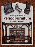 E-Book (epub) Making Miniature Period Furniture for Dolls' Houses von Angela Law
